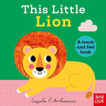 Book cover for This Little Lion: A Touch and Feel Book