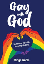 Book cover for Gay with God: Reclaiming My Faith, Honoring My Story