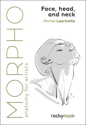 Book cover for Morpho: Face, Head, and Neck: Anatomy for Artists