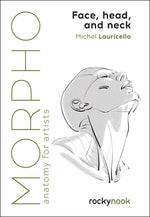Book cover for Morpho: Face, Head, and Neck: Anatomy for Artists