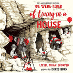 Book cover for We Were Tired of Living in a House: 55th Anniversary Edition