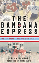 Book cover for Bandana Express: The True Story of the 1980 Giles Spartans