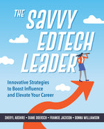 Book cover for Savvy Edtech Leader: New Strategies to Boost Influence and Elevate Your Career