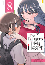 Book cover for The Dangers in My Heart Vol. 8
