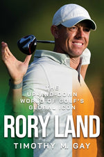 Book cover for Rory Land: The Up-And-Down World of Golf's Global Icon
