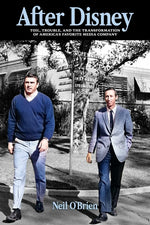 Book cover for After Disney: Toil, Trouble, and the Transformation of America's Favorite Media Company