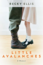 Book cover for Little Avalanches: A Memoir