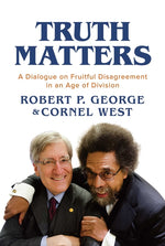 Book cover for Truth Matters: A Dialogue on Fruitful Disagreement in an Age of Division