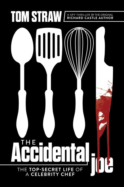Book cover for Accidental Joe: The Top-Secret Life of a Celebrity Chef