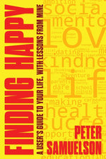 Book cover for Finding Happy: A User's Guide to Your Life, with Lessons from Mine