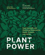 Book cover for Plant Power: Heal Yourself with Medicinal Mushrooms, Roots, Flowers, and Herbs
