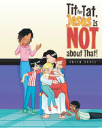 Book cover for Tit for Tat, Jesus Is NOT about That!