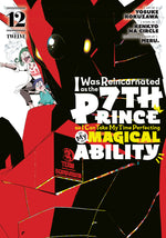 Book cover for I Was Reincarnated as the 7th Prince So I Can Take My Time Perfecting My Magical Ability 12