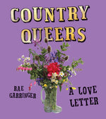 Book cover for Country Queers: A Love Letter