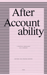 Book cover for After Accountability: A Critical Genealogy of a Concept (Revised and Updated Edition)