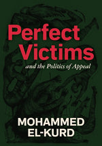 Book cover for Perfect Victims: And the Politics of Appeal