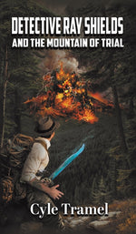 Book cover for Detective Ray Shields and the Mountain of Trial