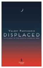 Book cover for Displaced: Civilians in the Russia-Ukraine War