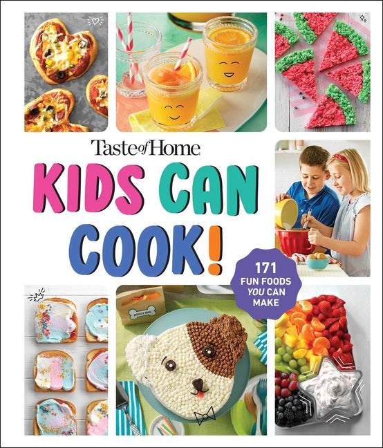 Book cover for Taste of Home Kids Can Cook!: 171 Fun Foods You Can Make!
