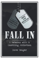 Book cover for Fall In: A Veteran with a Gambling Addiction