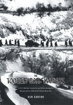 Book cover for Tootsie Roll Marines: A U.S. Marines' memories and letters during the Korean war in 1950 at the Chosin Reservoir.