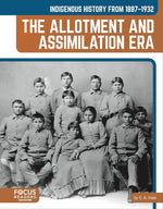 Book cover for Indigenous History from 1887-1932: The Allotment and Assimilation Era