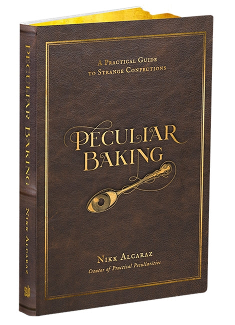 Book cover for Peculiar Baking: A Practical Guide to Strange Confections