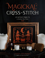 Book cover for Magickal Cross-Stitch: 25 Witchy Projects to Enchant Your Home