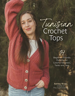 Book cover for Tunisian Crochet Tops: 14 Beginner-Friendly Patterns for Colorful Sweaters, Tanks, and Tees