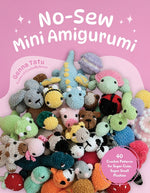 Book cover for No-Sew Mini Amigurumi: 40 Crochet Patterns for Super Cute, Super Small Plushies