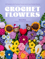 Book cover for Crochet Flowers: 35 Patterns for Forever Florals and Cute Potted Plants