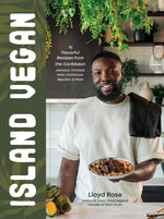 Book cover for Island Vegan: 75 Flavorful Recipes from the Caribbean: Jamaica, Trinidad, Haiti, Dominican Republic & More