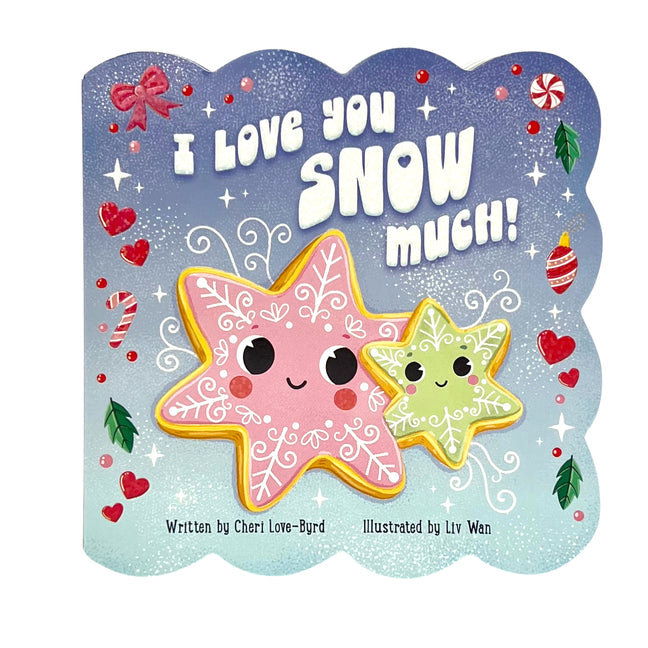 Book cover for I Love You Snow Much!