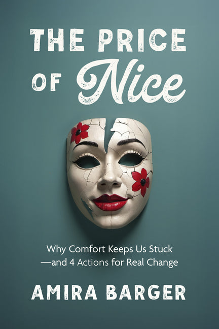 Book cover for Price of Nice: Why Comfort Keeps Us Stuck and 4 Actions for Real Change