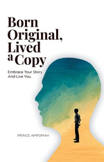 Book cover for Born Original, Lived a Copy: Embrace Your Story and Live You