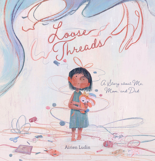 Book cover for Loose Threads. a Story about Me, Mom, and Dad