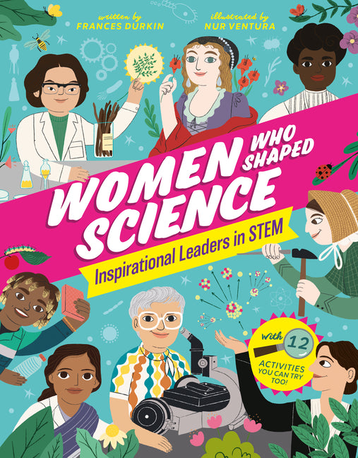 Book cover for Women Who Shaped Science: Inspirational Leaders in Stem