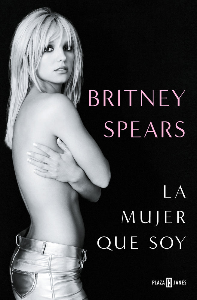 Book cover for Britney Spears: La Mujer Que Soy / The Woman in Me