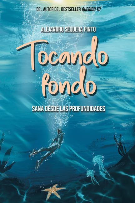 Book cover for Tocando Fondo: Sana Desde Las Profundidades / Hitting Rock Bottom. Healing from the Depths