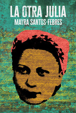 Book cover for La Otra Julia / The Other Julia