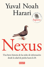 Book cover for Nexus: Una Breve Historia de Las Redes de Información Desde La Edad de Piedra Hasta La Ia / Nexus: A Brief History of Information Networks from the St