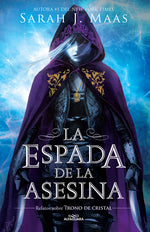 Book cover for Espada de la Asesina. Relatos de Trono de Cristal / The Assassins Blade: The Throne of Glass Novellas