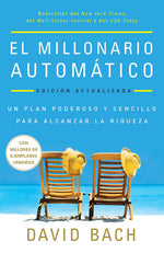 Book cover for El Millonario Automático. Edición Actualizada / The Automatic Millionaire: Un Plan Poderoso Y Sencillo Para Vivir Y Acabar Rico