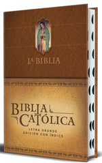 Book cover for Biblia Católica: Edición Letra Grande. Hc, Marrón Con Índice, Virgen de Guadalupe En La Cubierta / Catholic Bible. Hc, Brown, Index, with Virgin of Gu