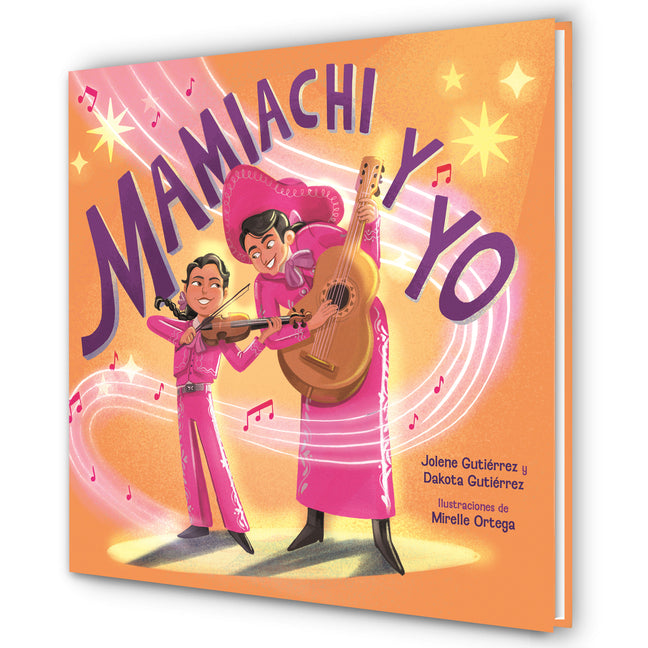 Book cover for Mamiachi Y Yo: El Mariachi de Mi Mami / Mamiachi & Me: My Mommy's Mariachi Band