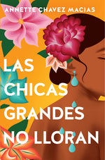 Book cover for Chicas Grandes No Lloran/ Big Chicas Don't Cry