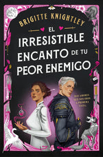 Book cover for Irresistible Encanto de Tu Peor Enemigo / The Irresistible Urge to Fall for Your Enemy