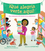 Book cover for ¡Qué Alegría Verte Aquí! / I'm So Happy You're Here