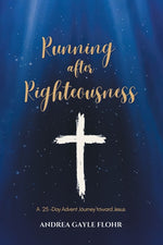 Book cover for Running after Righteousness: A 25-Day Advent Journey toward Jesus