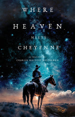 Book cover for Where Heaven Meets Cheyenne